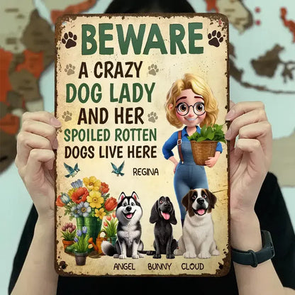 Beware Crazy Dog Lady Custom Garden Iron Sign