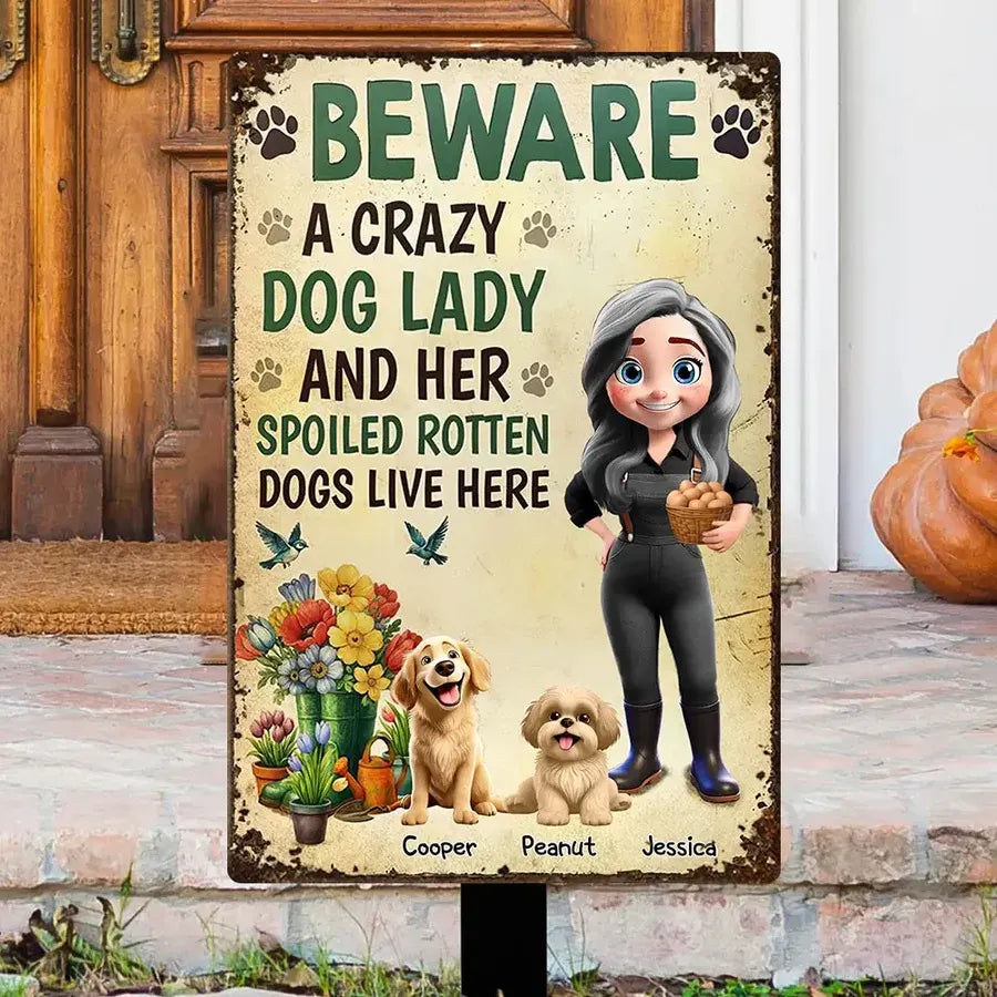 Beware Crazy Dog Lady Custom Garden Iron Sign