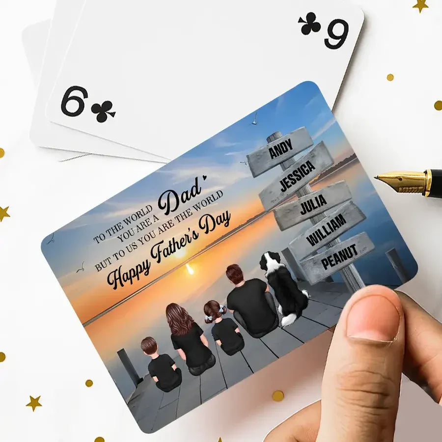 Dad You Are the World Custom Family Playing Cards