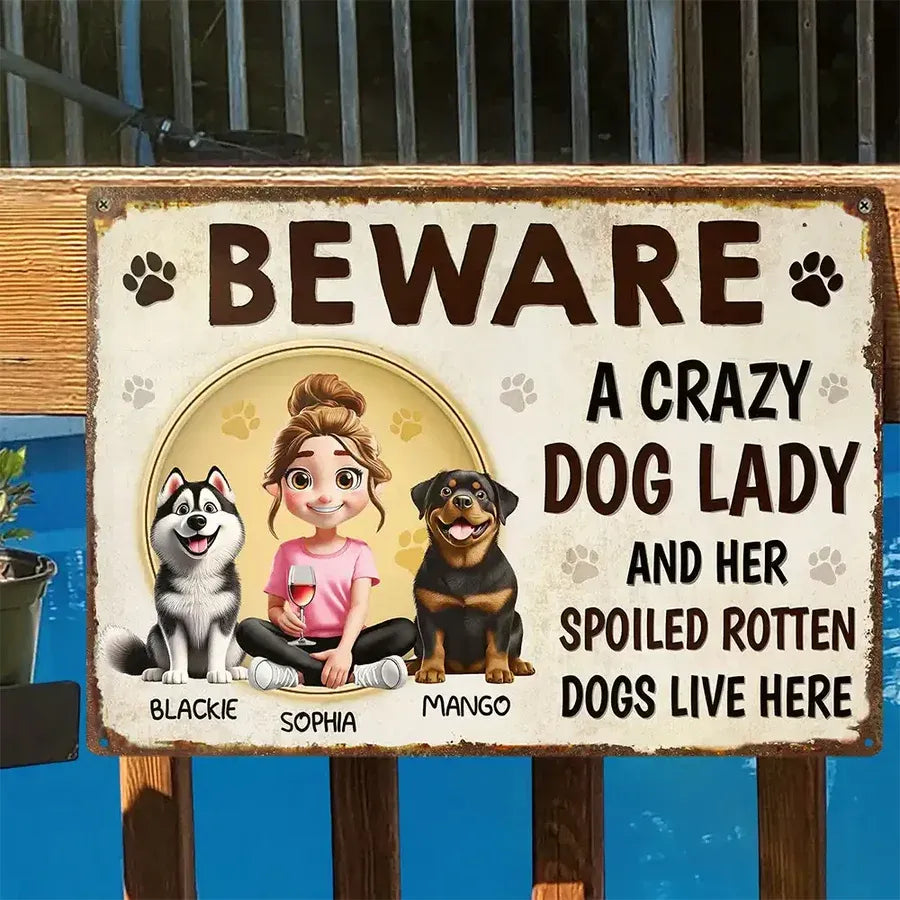 Beware a Crazy Dog Lady Personalized Garden Iron Sign